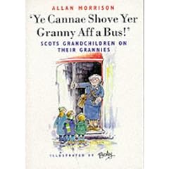 Ye Cannae Shove Yer Granny Aff a Bus!