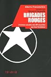 Brigades rouges : L\'histoire secrète des BR racontée par leur fondateur