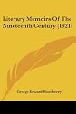 Literary memoirs of the nineteenth century