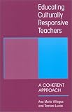 Educating Culturally Responsive Teachers: A Coherent Approach (Suny Series in Teacher Preparation and Development)