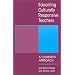 Educating Culturally Responsive Teachers: A Coherent Approach (Suny Series in Teacher Preparation and Development)