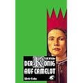 Der K�nig auf Camelot 1 - 4: Bd. 1: Das Schwert im Stein Bd. 2: Die K�nigin von Luft und Dunkelheit Bd. 3: Der mi�ratene Ritter Bd. 4 Die Kerze im Wind