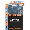 Gender Articulated: Language and the Socially Constructed Self