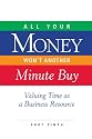 All Your Money Won't Another Minute Buy: Valuing Time as a Business Resource
