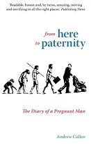 From Here to Paternity: The Diary of a Pregnant Man