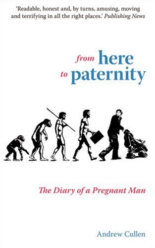 From Here to Paternity: The Diary of a Pregnant Man