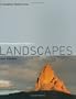 The Photographer's Guide to Landscapes: A Complete Masterclass