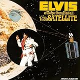 Elvis-Aloha From Hawaii Via Satellite