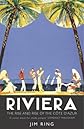 The Riviera : The Rise and Rise of the Cote D'Azur