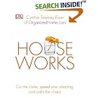 Houseworks: Cut the Clutter, Speed Your Cleaning and Calm the Chaos by Cynthia Townley Ewer
