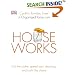 Houseworks: Cut the Clutter, Speed Your Cleaning and Calm the Chaos
