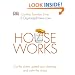 Houseworks: Cut the Clutter, Speed Your Cleaning and Calm the Chaos