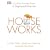 Houseworks: Cut the Clutter, Speed Your Cleaning, and Calm the Chaos