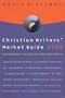 Christian Writers' Market Guide 2002: The Reference Tool for the Christian Writer