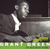 Revue Grant Green  / Blue Note Years, Vol. 15