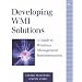 Developing WMI Solutions: A Guide to Windows Management Instrumentation (Addison-Wesley Microsoft Technology Series)