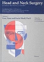 Head and Neck Surgery: Face, Nose and Facial Skull v.1: Face, Nose and Facial Skull Vol 1 (Head & neck surgery)