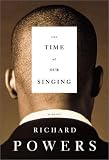 The Time of Our Singing: A Novel