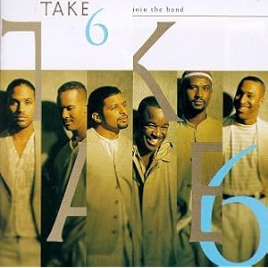Join the Band by Take 6 (Audio Cassette - 1994)