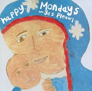 Happy Mondays - ...Yes Please! - Zortam Music
