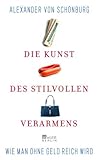 Die Kunst des stilvollen Verarmens