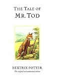 The Tale of Mr. Tod (The World of Beatrix Potter: Peter Rabbit)