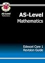 AS-Level Maths Edexcel Core 1 Revision Guide: Core 1 Revision Guide - Edexcel