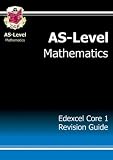 AS Maths: Core 1 Revision Guide - Edexcel