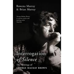 Interrogation of Silence: The Writings of George Mackay Brown