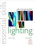 Photographic Lighting: Essential Skills