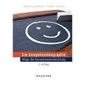 Die Kompetenzbiographie: Wege der Kompetenzentwicklung