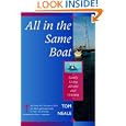 All in the Same Boat: Family Living Aboard and Cruising by Tom Neale