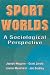 Sport Worlds: Sociological Perspectives