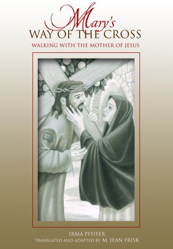 Mary's Way of the Cross  A Mother's Journey