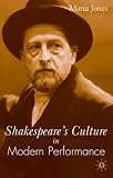 Shakespeare's Culture in Modern Performance