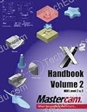 Mastercam X2 - Handbook Volume 2 - 1894487656