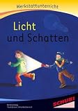 Licht und Schatten, Werkstatt: Werkstattunterrricht. Werkstattreihe. 5 - 9 Jahre title=