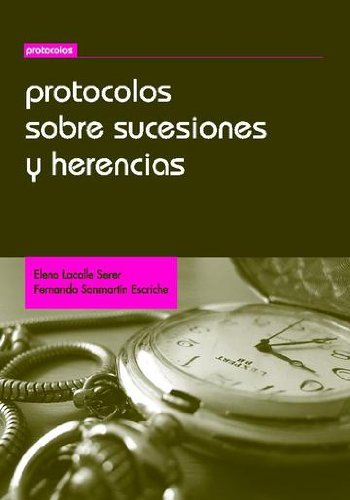 Protocolos sobre sucesiones y herencias (Spanish Edition)