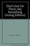 Don't just lie there, say something!