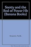 Snotty and the rod of power