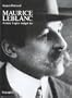 Maurice Leblanc, Ars�ne Lupin malgr� lui