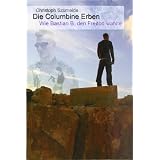 Die Columbine Erben - Wie Bastian B. den Freitod w�hltevon "Christoph Szumelda"