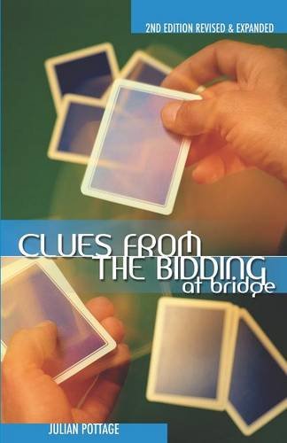 Clues from the Bidding at Bridge (Revised, Expanded)