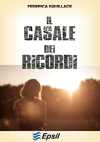 Il casale dei ricordi (Italian Edition)