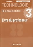 Technologie 3e : Livre du professeur
