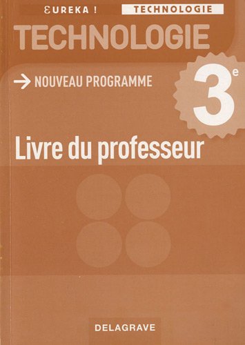 Technologie 3e : Livre du professeur