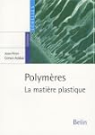 Polym�res : La mati�re plastique