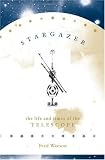 Buy : Stargazer: The Life and Times of the Telescope