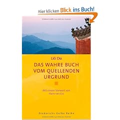 Das wahre Buch vom quellenden Urgrund: Mit einem Vorwort von Hans van Ess (Diederichs Gelbe Reihe)
