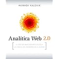 Anal�tica Web 2.0: El arte de analizar resultados y la ciencia de centrarse en el cliente